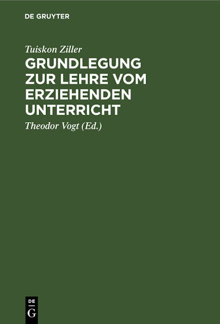 Book cover image for Grundlegung zur Lehre vom erziehenden Unterricht ISBN: 9783112379677